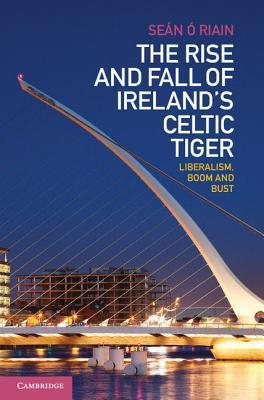 the-rise-and-fall-of-ireland-s-celtic-tiger-liberalism-boom-and-bust