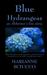 Blue Hydrangeas by Marianne Sciucco