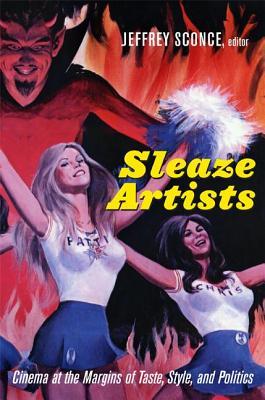 sleaze-artists-cinema-at-the-margins-of-taste-style-and-politics