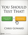 You Should Test That