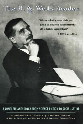 h-g-wells-reader-a-complete-anthology-from-science-fiction-to-social-satire