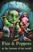 Fizz & Peppers at the Bottom of the World by M.G. King