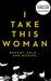 I Take This Woman by S.K. Quinn
