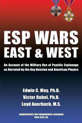 esp-wars-east-and-west-an-account-of-the-military-use-of-psychic-espionage-as-narrated-by-the-key-russian-and-american-players