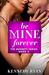 Be Mine Forever (The Bennetts, #3) by Kennedy Ryan