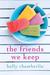 The Friends We Keep by Holly Chamberlin