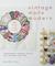 Vintage Made Modern Transforming Timeworn Textiles into Treasured Heirlooms by Jennifer Casa