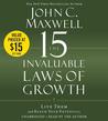 The 15 Invaluable Laws of Growth: Live Them and Reach Your Potential cover