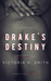 Drake's Destiny (Space, #2.5) by Victoria H. Smith