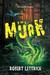 The Murk by Robert Lettrick