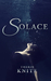 Solace by Therin Knite