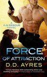 Force of Attraction (K-9 Rescue #2)