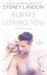 Always Loving You (Danvers, #6) by Sydney Landon