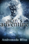 Adin's Adventure by Andromeda Bliss