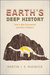 Earth's Deep History How It Was Discovered and Why It Matters by Martin J. S. Rudwick