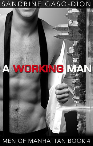 Download and Read online A Working Man (Men of Manhattan, #4) books