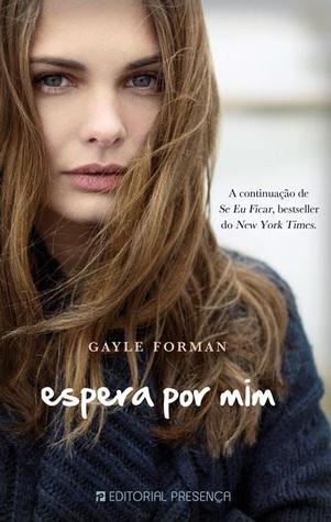 Espera Por Mim (If I Stay, #2)