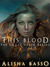This Blood (Grace Allen, #1) by Alisha Basso
