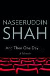 And Then One Day: A Memoir