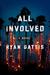 All Involved by Ryan Gattis