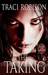 The Taking (Tales of Malstria #1) by Traci Robison