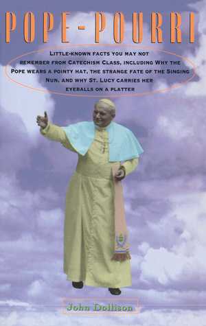 pope-pourri-what-you-don-t-remember-from-catholic-school