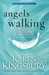 Angels Walking (Angels Walking, #1) by Karen Kingsbury