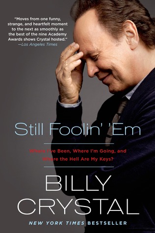 Cover of Still Foolin' 'Em: Where I've Been, Where I'm Going, and Where the Hell Are My Keys