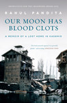 Our Moon Has Blood Clots: The Exodus of the Kashmiri Pandits