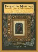 Forgotten Marriage: The Painted Tintype and the Decorative Frame, 1860-1910, a Lost Chapter in American Portraiture Libros electrónicos para descargar en pdf