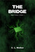 The Bridge (Isaac’s Story London, #1) by C.L. Walker
