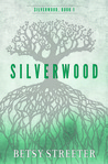 Silverwood  (Silverwood #1)