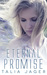 Eternal Promise (A Between Worlds Novel Book Three) by Talia Jager