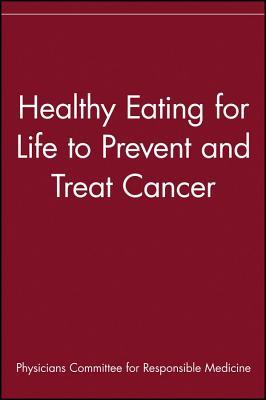 healthy-eating-for-life-to-prevent-and-treat-cancer
