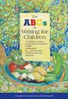 The ABCs of Writing for Children by Elizabeth Koehler-Pentacoff