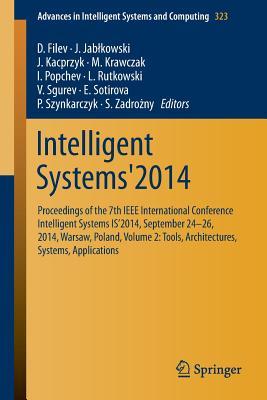 intelligent-systems-2014-proceedings-of-the-7th-ieee-international-conference-intelligent-systems-is-2014-september-24-26-2014-warsaw-poland-volume-2-tools-architectures-systems-applications
