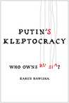 Putin's Kleptocracy: Who Owns Russia?