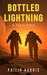 Bottled Lightning by Philip Harris