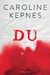 Du by Caroline Kepnes