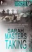 Taking (Voices, #7) by Sarah Masters