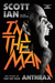 I'm the Man The Story of That Guy from Anthrax by Scott Ian