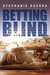 Betting Blind (Betting Blind #1) by Stephanie Guerra