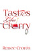 Tastes Like Cherry by Renee Cronin