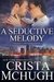 A Seductive Melody (Kelly Brothers, #5) by Crista McHugh
