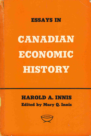 essays in canadian economic history essays in canadian economic history