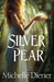 The Silver Pear (The Dark Forest #2) by Michelle Diener