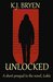 Unlocked (a short prequel to Lokte) by K.J. Bryen