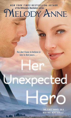 Her Unexpected Hero (Unexpected Heroes #1) - Melody Anne