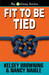 Fit To Be Tied (Granny #2) by Kelsey Browning