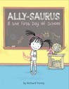 Ally-saurus the First Day of School